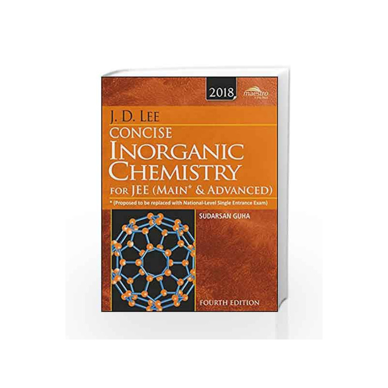 Wiley's J.D. Lee Concise Inorganic Chemistry for JEE (Main & Advanced), 4ed, 2018 by GUHA Book-9788126566495