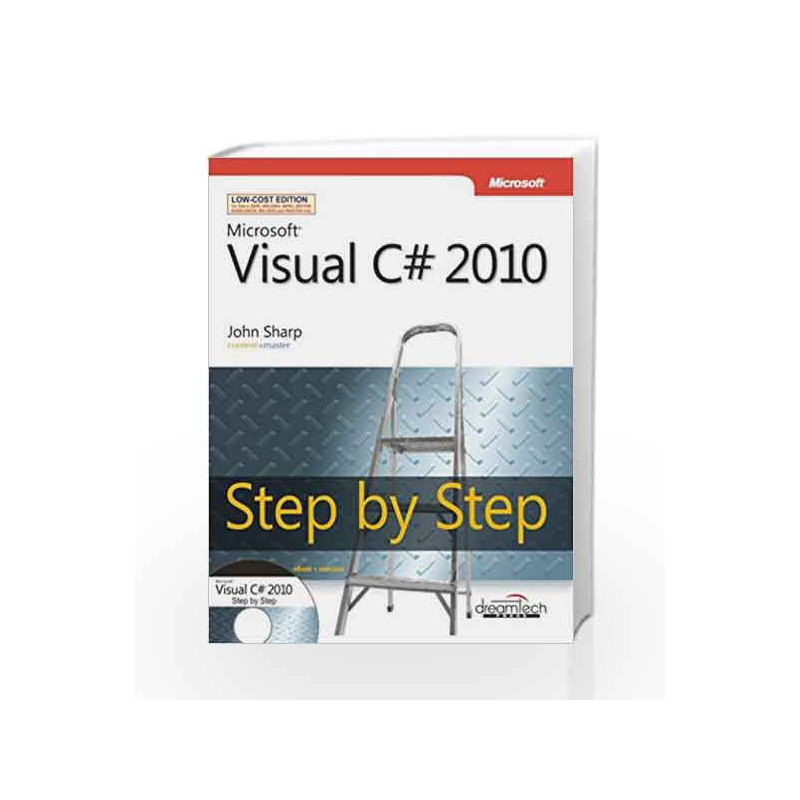 Microsoft Visual C# 2010 Step by Step by JOHN SHARP Book-9789350041574