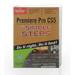 Premiere Pro CS5 in Simple Steps by Kogent Learning Solutions Inc. Book-9789350042205
