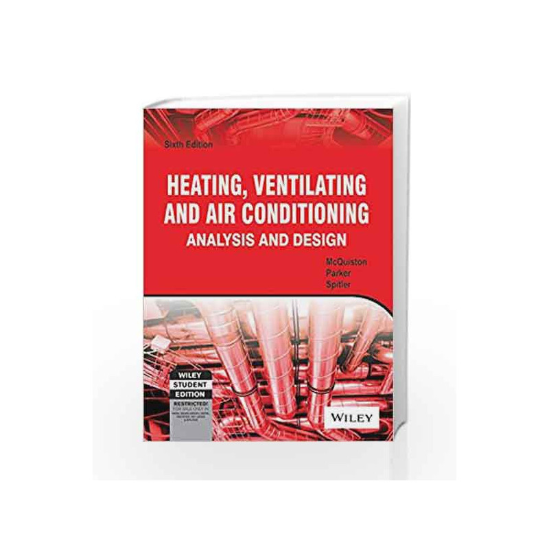 Heating, Ventilating and Air Conditioning: Analysis and Design, 6ed by Parker,Spitler Mcquiston Book-9788126531875