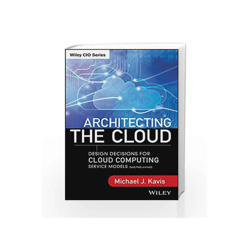 Architecting the Cloud (WILEY TECH) by Michael J Kavis Book-9788126550333