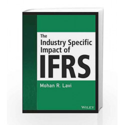 The Industry Specific Impact of IFRS by MOHAN R LAVI Book-9788126561957
