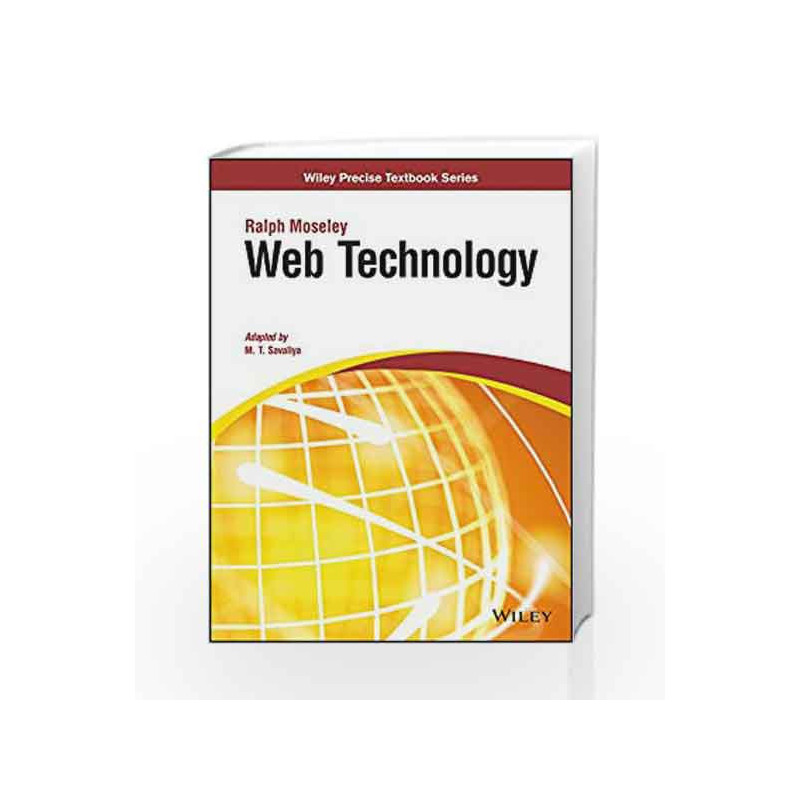 Ralph Moseley Web Technology (WIND) by M.T. Savaliya Book-9788126559510