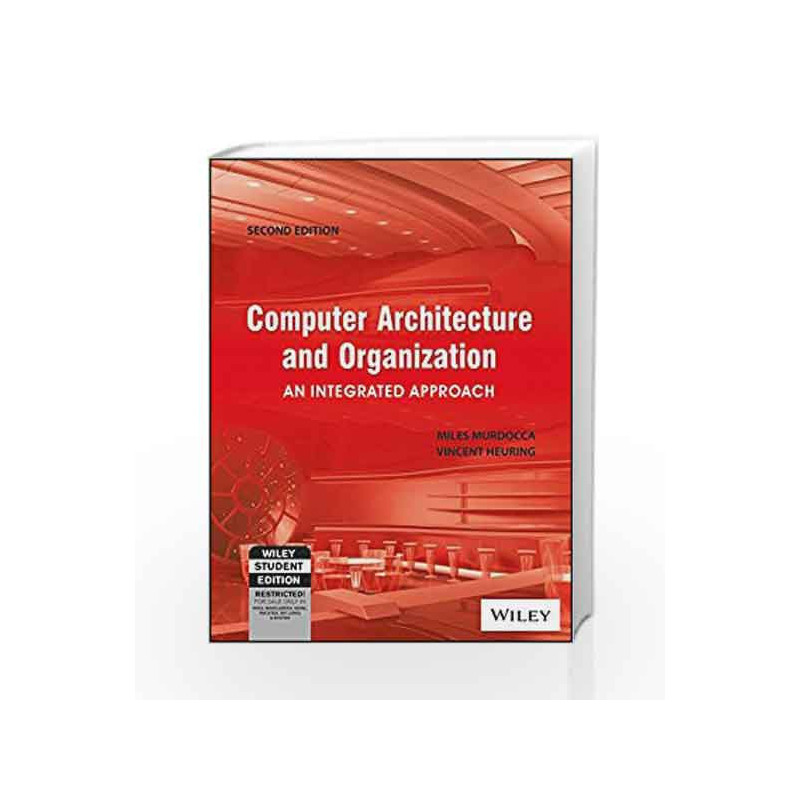 Computer Architecture and Organization: An Integrated Approach by Miles Murdocca Book-9788126511983