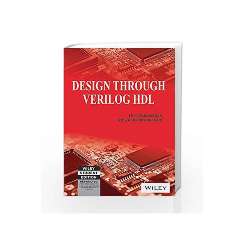 Design through Verilog HDL by B.Bala Tripura Sundari T.R. Padmanabhan Book-9788126519316