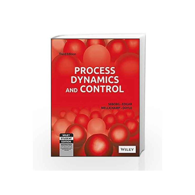 Process Dynamics and Control, 3ed, ISV by Edgar, Mellichamp, Doyle Seborg Book-9788126541263