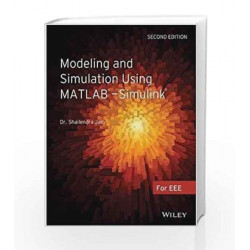 Modeling and Simulation using MATLAB - Simulink, 2ed by Shailendra Jain Book-9788126551972
