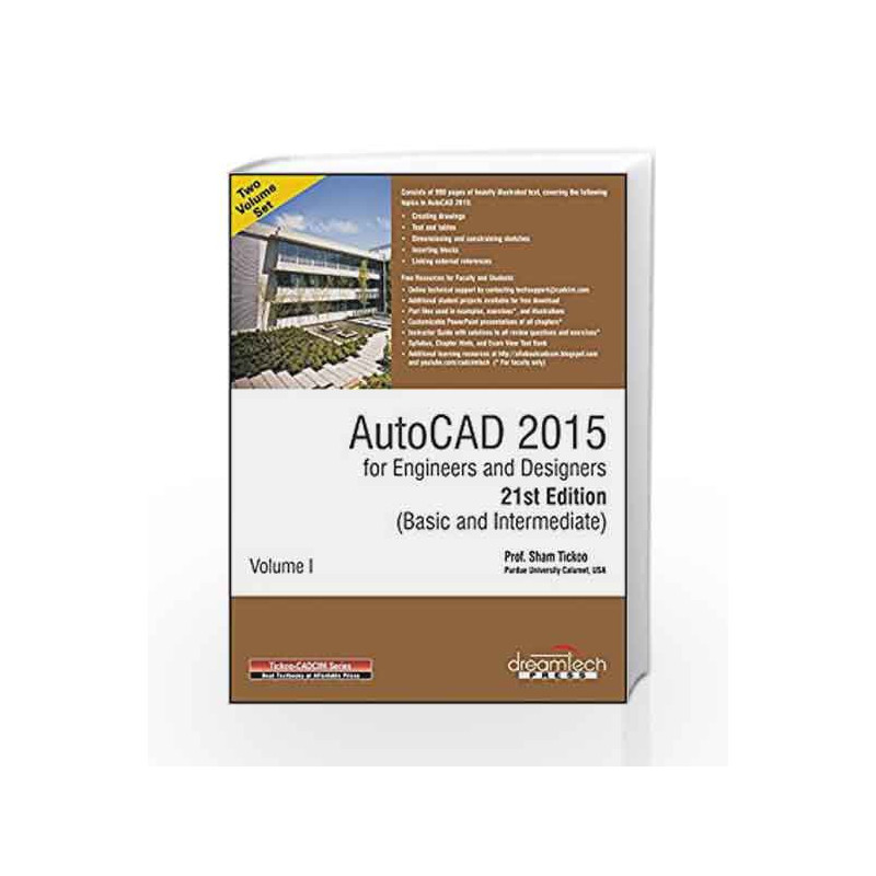 AutoCAD 2015 for Engineers and Designers, (Basic and Intermediate), Vol I, 21ed (MISL-DT) by Sham Tickoo Book-9789351197256