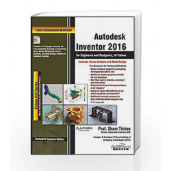 Autodesk Inventor 2016 for Engineers and Designers, 16ed (MISL-DT) by Sham Tickoo Book-9789351199212