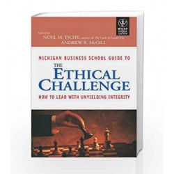The Ethical Challenge: How to Lead with Unyielding Integrity by Noel M. Tichy Book-9788126514373