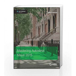 Mastering Autodesk Maya 2015 (SYBEX) by TODD PALAMAR Book-9788126552009