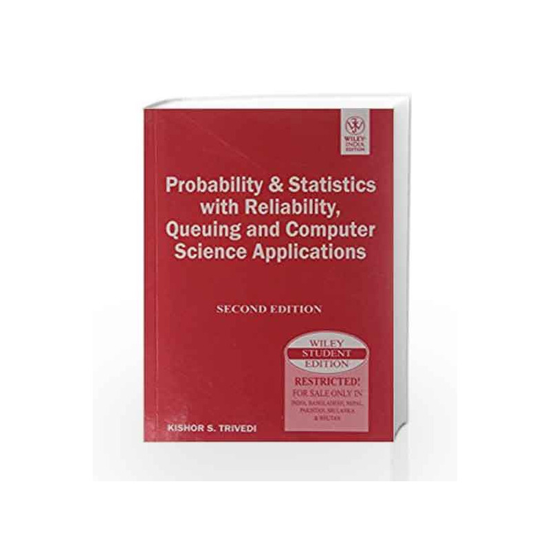 Probability & Statistics with Reliability Queuing and Computer Science Applications, 2ed by Kishor S. Trivedi Book-9788126518531
