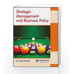 Strategic Management and Business Policy (BIZTANTRA) by Vijay Pithadia Book-9789351197713