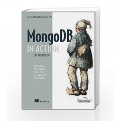 MongoDB in Action, 2ed: Covers MongoDB Version 3.0 (MANNING) by Kyle Banker Book-9789351199359