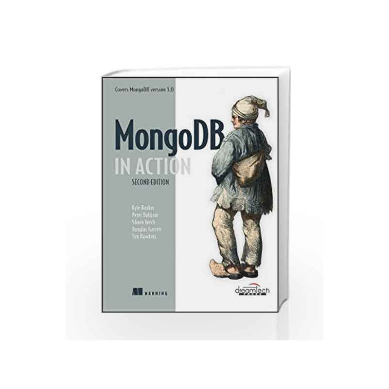 MongoDB in Action, 2ed: Covers MongoDB Version 3.0 (MANNING) by Kyle Banker Book-9789351199359