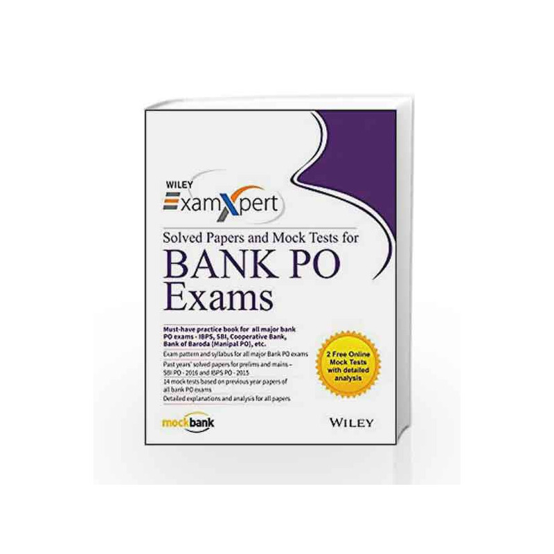Wiley's ExamXpert Solved Papers and Mock Tests for Bank PO Exams by Wiley India Book-9788126565672