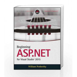 Beginning ASP.NET for Visual Studio 2015 by WILLIAM PENBERTHY Book-9788126560486