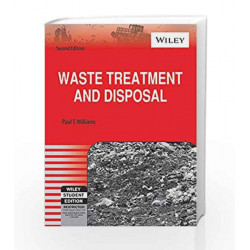 Waste Treatment and Disposal, 2ed (WSE) by WILLIAMS Book-9788126539086