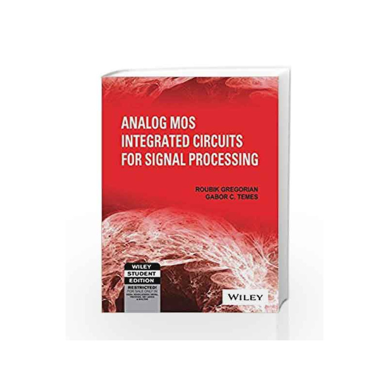 Analog MOS Integrated Circuits for Signal Processing by Gabor C. Temes Roubik Gregorian Book-9788126517978