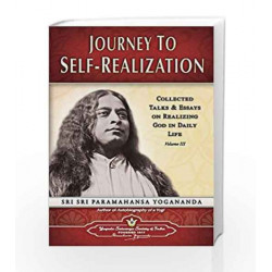 Journey to Self-Realization: Collected Talks and Essays on Realizing God in Daily Life: 3 by YOGANANDA Book-9788189535063