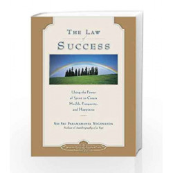 The Law of Success: Using the Power of Spirit to Create Health, Prosperity, and Happiness by YOGONANDA Book-9788189955328