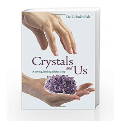 Crystals and Us by Gulrukh Bala Book-9788188479832