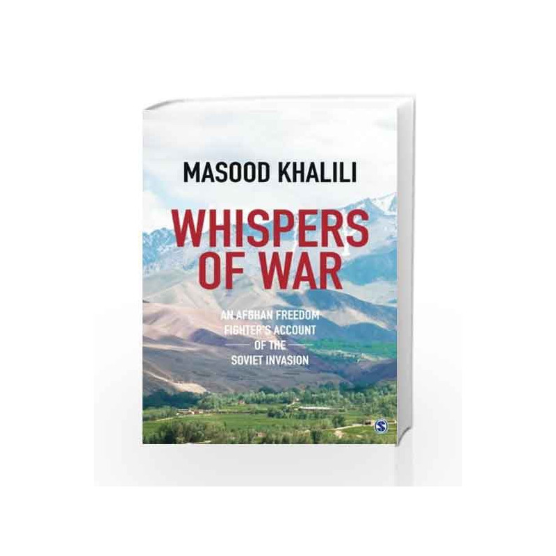 Whispers of War: An Afghan Freedom Fighters Account of the Soviet Invasion by DICTONARIES Book-9789386062772