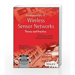 Fundamentals of Wireless Sensor Networks: Theory and Practice (WSE)