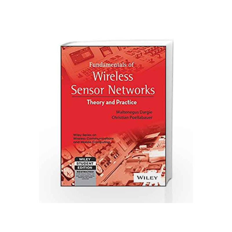 Fundamentals of Wireless Sensor Networks: Theory and Practice (WSE)