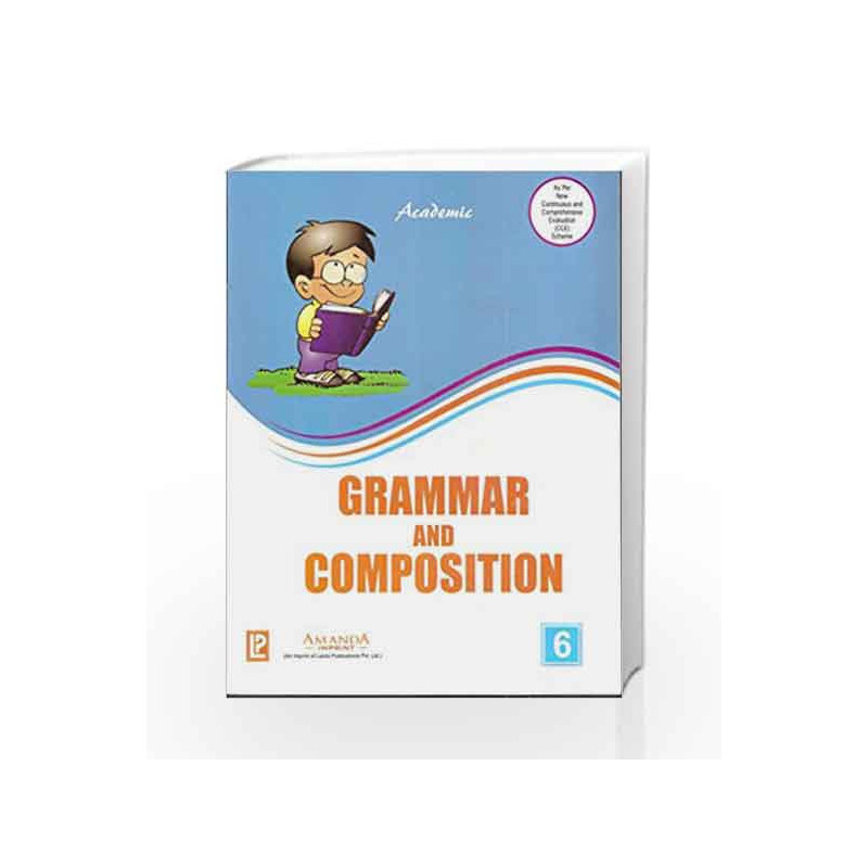 Academic Grammar and Composition 6 by R. K. Gupta S. K. Khandelwal Book-9789380644622