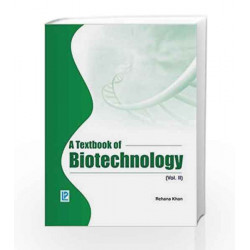 A Textbook of Biotechnology - Vol. 2 by Rehana Khan Book-9788131800591