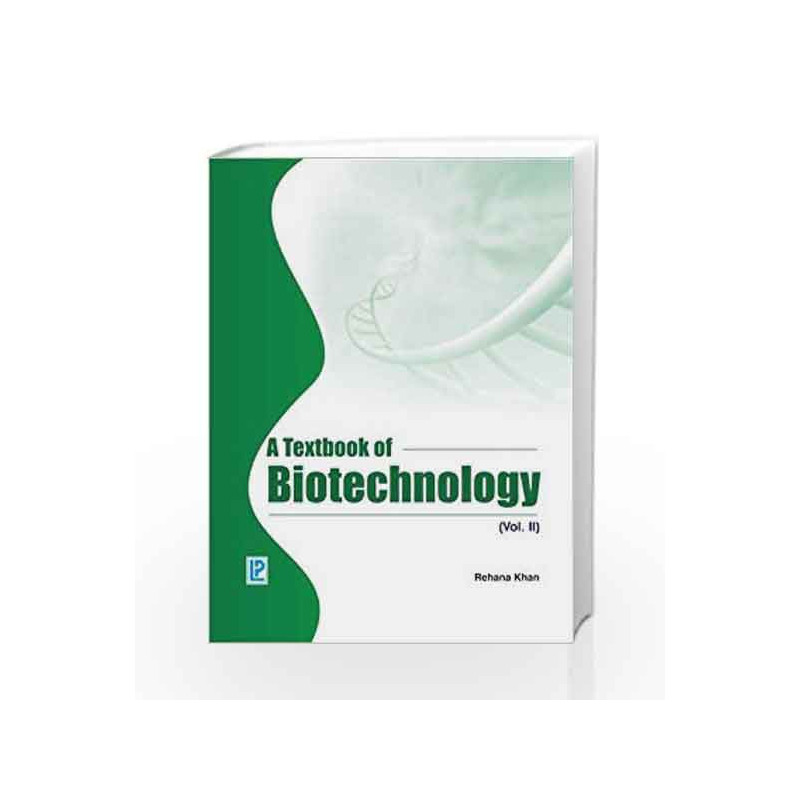 A Textbook of Biotechnology - Vol. 2 by Rehana Khan Book-9788131800591