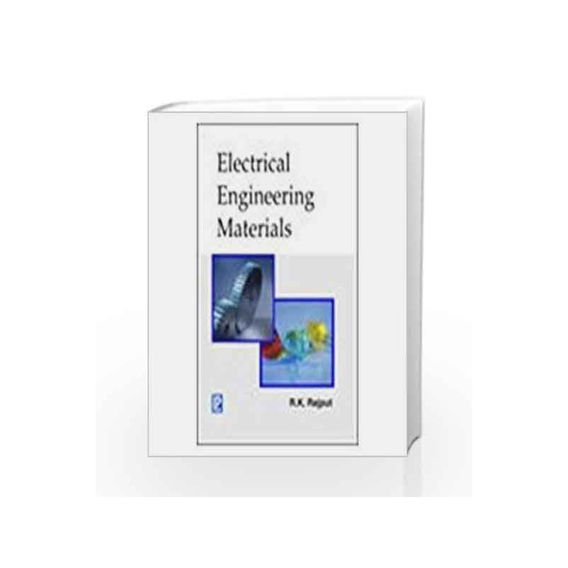 Electrical Engineering Materials by R. K. Rajput Book-9788131803165