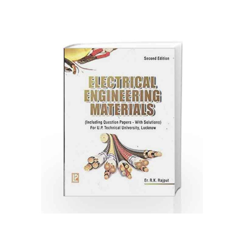 Electrical Engineering Materials (G.B. Technical University, Lucknow) by R.K. Rajput Book-9788131803486