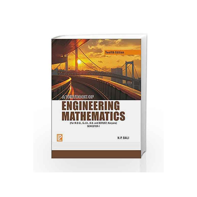 A Textbook of Engineering Mathematics (Sem-I) by N.P. Bali Book-9788131808085
