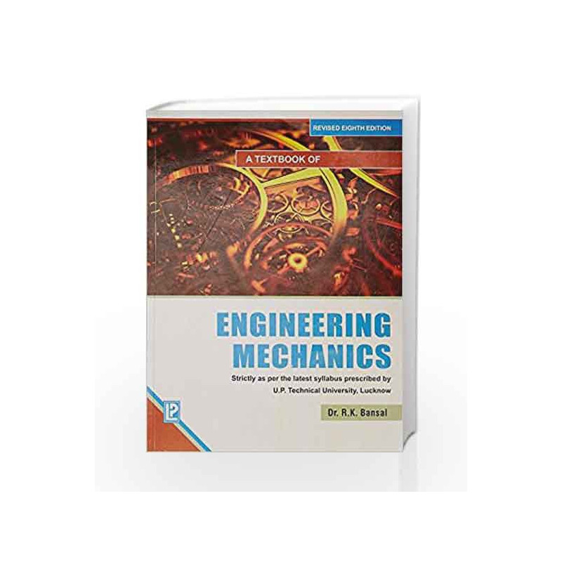 A Textbook of Engineering Mechanics by R.K. Bansal Book-9788131808559