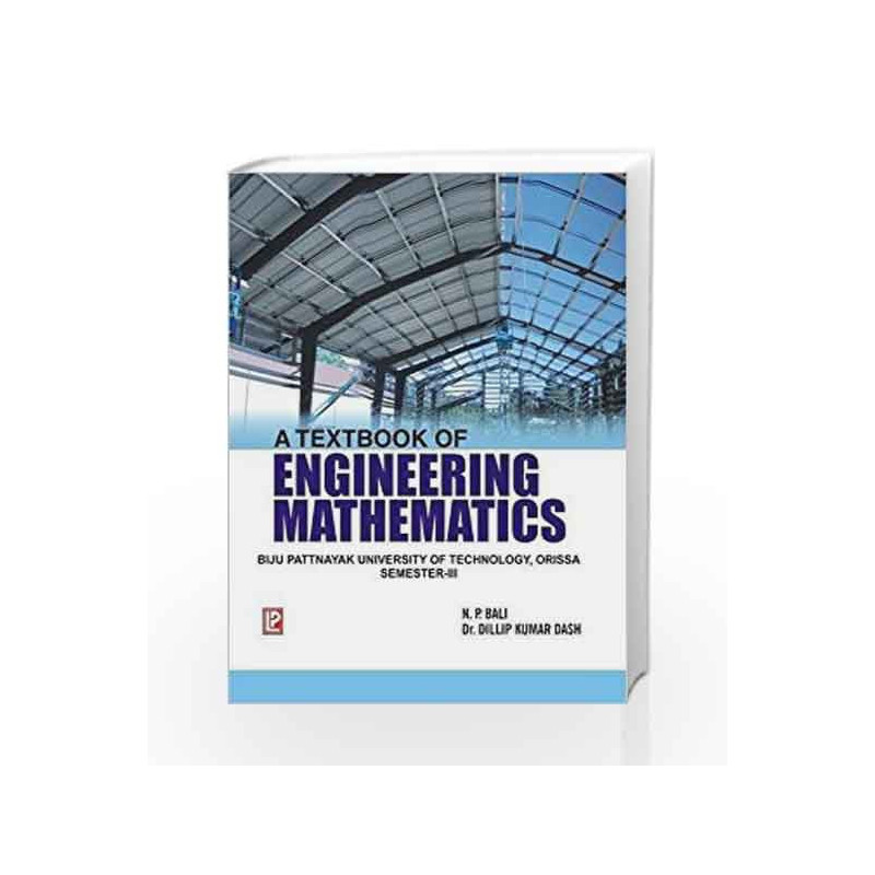 A Textbook of Engineering Mathematics - Sem III (BPUT, Orissa) by N.P. Bali Book-9788131800539
