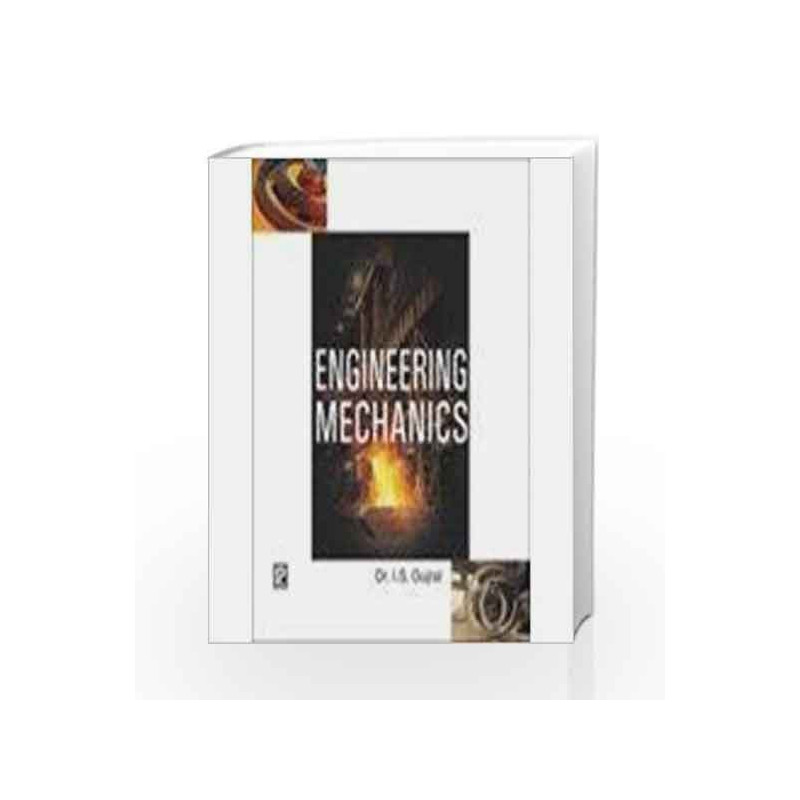 Engineering Mechanics by I S Gujral Book-9788131802953