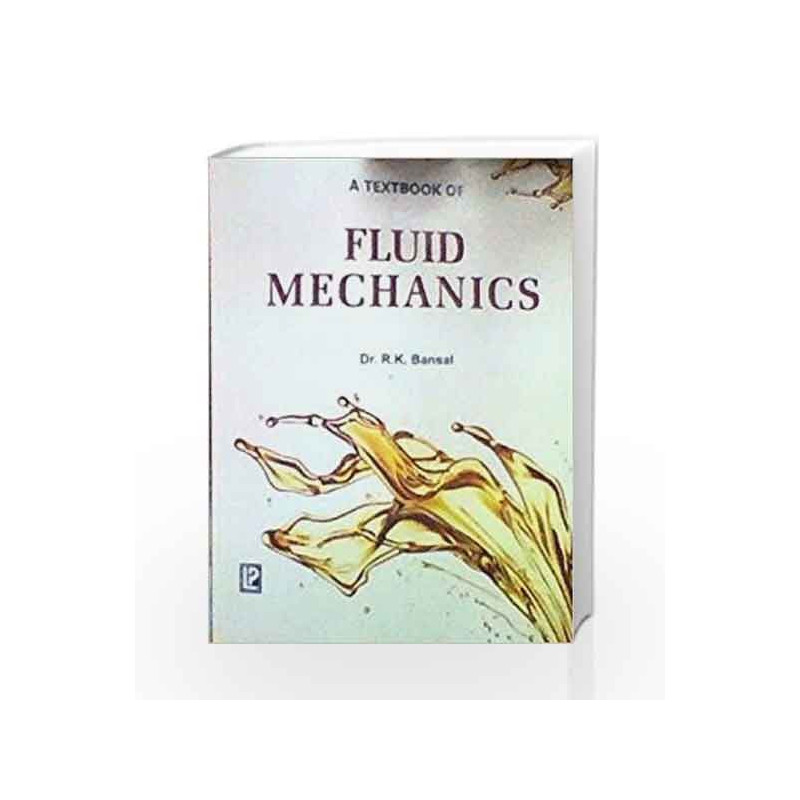 A Textbook of Fluid Mechanics by R.K. Bansal Book-9788131802946