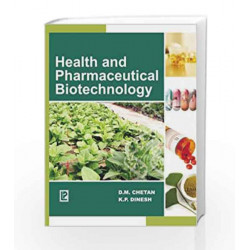 Health and Pharmaceutical Biotechnology by D.M. Chetan Book-9788170089902