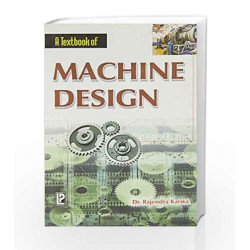 A Textbook of Machine Design by Dr. Rajendra Karwa Book-9788170088332