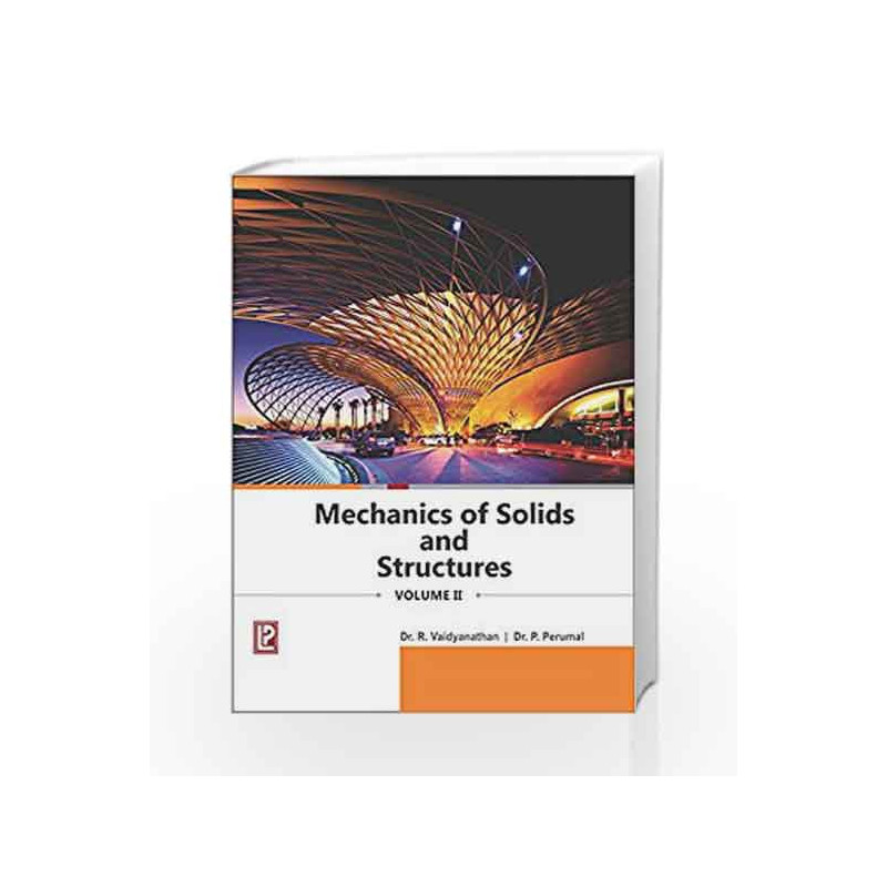 MECHANICS OF SOLIDS AND STRUCTURES-II by Dr. R. Vaidyanathan Book-9789386202086