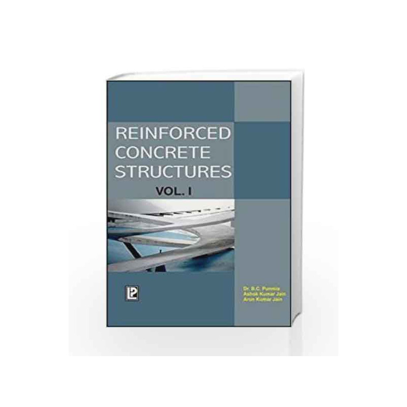 Reinforced Concrete Structures - Vol. 1 by B.C. Punmia Book-9788131806449