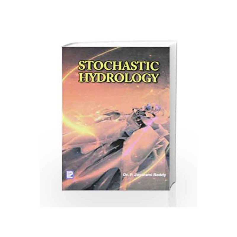 Stochastic Hydrology by P. Jaya Rami Reddy Book-9788131809839
