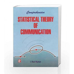 Comprehensive Statistical Theory of Communication by I. Ravi Kumar Book-9788170082170