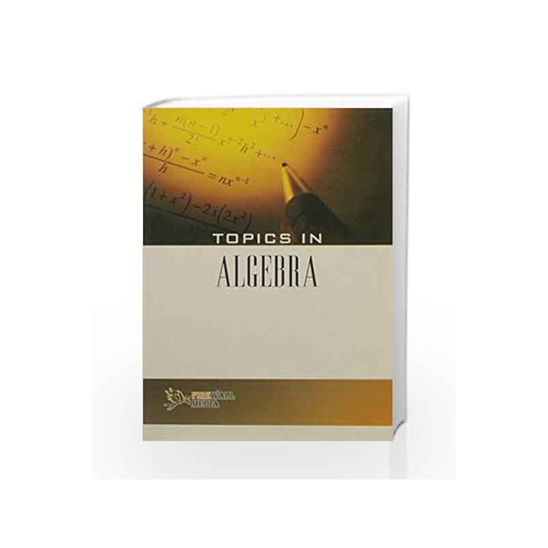 Topics in Algebra by Kulbhushan Prakash Book-9788131804124