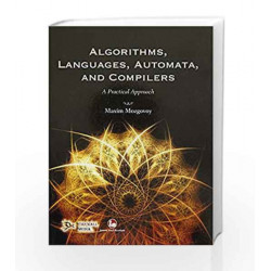 Algorithms, Languages, Automata and Compilers: A Practical Approach by Maxim Mozgovey Book-9789380298771