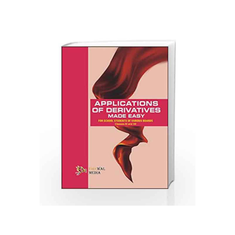 Applications of Derivatives Made Easy XI and XII by Deepak Bhardwaj Book-9789380298122