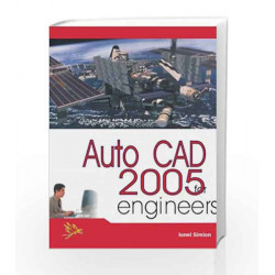 AutoCAD 2005 for Engineers by Ionel Simion Book-9788170088028