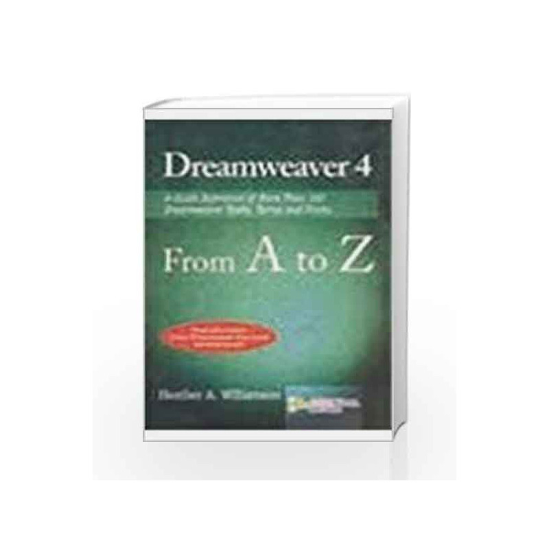 Dreamweaver 4 from A to Z by Heather Williamson Book-9788170083306